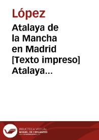 Atalaya de la Mancha en Madrid [Texto impreso]. Número ? - 17 mayo 1814 | Biblioteca Virtual Miguel de Cervantes