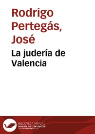 La judería de Valencia | Biblioteca Virtual Miguel de Cervantes