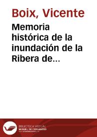 Memoria histórica de la inundación de la Ribera de Valencia en los días 4 y 5 de noviembre de 1864 | Biblioteca Virtual Miguel de Cervantes