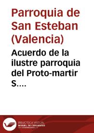 Acuerdo de la ilustre parroquia del Proto-martir S. Estevan representada por sus electos y obreros, que se ha de observar para el buen gobierno de la Obreria del SS. Sacramento | Biblioteca Virtual Miguel de Cervantes