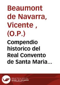 Compendio historico del Real Convento de Santa Maria Magdalena, de religiosas del Gran Patriarca Santo Domingo de la ciudad de Valencia ... | Biblioteca Virtual Miguel de Cervantes