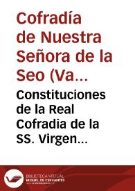 Constituciones de la Real Cofradia de la SS. Virgen Maria de la Seo, comunmente nombrada del Milagro, Hospital de pobres sacerdotes enfermos de ... 1757 | Biblioteca Virtual Miguel de Cervantes