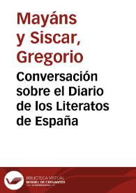 Conversación sobre el Diario de los Literatos de España | Biblioteca Virtual Miguel de Cervantes