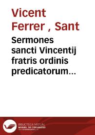 Sermones sancti Vincentij fratris ordinis predicatorum de tempore . Pars estivalis | Biblioteca Virtual Miguel de Cervantes