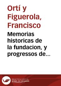 Memorias historicas de la fundacion, y progressos de la insigne Universidad de Valencia | Biblioteca Virtual Miguel de Cervantes