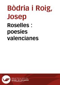 Roselles : poesíes valencianes | Biblioteca Virtual Miguel de Cervantes