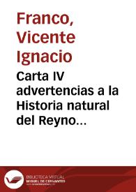 Carta IV advertencias a la Historia natural del Reyno de Valencia que publicó ... Antonio Joseph Cavanilles : Discurso economico sobre la necesidad de extender y fomentar las producciones á que tiene tendencia la agricultura de este Reyno ... | Biblioteca Virtual Miguel de Cervantes