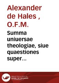 Summa uniuersae theologiae, siue quaestiones super quattuor libros sententiarum Pars tertia | Biblioteca Virtual Miguel de Cervantes