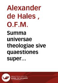 Summa universae theologiae sive quaestiones super quattuor libros Sententiarum quarta p[ar]te | Biblioteca Virtual Miguel de Cervantes