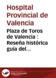 Plaza de Toros de Valencia : Reseña histórica guía del visitante : Museo Taurino : Brevísimos apuntes sobre la fiesta de toros en los siglos XVII, XVIII y XIX | Biblioteca Virtual Miguel de Cervantes