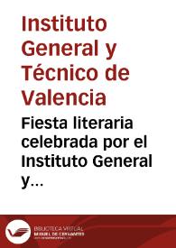 Fiesta literaria celebrada por el Instituto General y Técnico de Valencia para conmemorar... El ingenioso hidalgo Don Quijote de la Mancha : discursos, disertaciones y poesías | Biblioteca Virtual Miguel de Cervantes