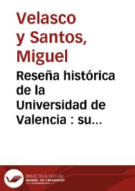 Reseña histórica de la Universidad de Valencia : su origen y fundación ... | Biblioteca Virtual Miguel de Cervantes