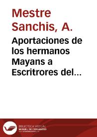 Aportaciones de los hermanos Mayans a Escritores del Reyno de Valencia de Vicente Ximeno | Biblioteca Virtual Miguel de Cervantes