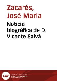 Noticia biográfica de D. Vicente Salvá | Biblioteca Virtual Miguel de Cervantes