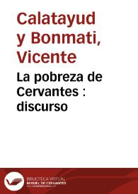 La pobreza de Cervantes : discurso | Biblioteca Virtual Miguel de Cervantes