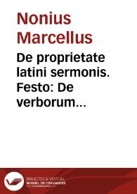 De proprietate latini sermonis. Festo: De verborum significatione. Terencio Varron: De lingua latina ; Analogia | Biblioteca Virtual Miguel de Cervantes