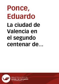 La ciudad de Valencia en el segundo centenar de Nuestra Señora de los Desamparados | Biblioteca Virtual Miguel de Cervantes