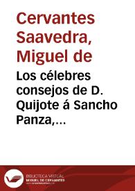 Los célebres consejos de D. Quijote á Sancho Panza, puestos al alcance de la memoria de los niños de las Escuelas primarias recuerdo del tercer centenario de la primera impresión del D. Quijote de la Mancha ... | Biblioteca Virtual Miguel de Cervantes