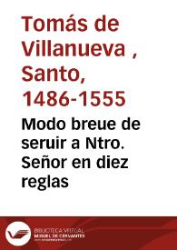 Modo breue de seruir a Ntro. Señor en diez reglas | Biblioteca Virtual Miguel de Cervantes