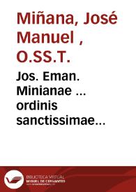 Jos. Eman. Minianae ... ordinis sanctissimae Trinitatis ... De Bello rustico valentino : libri tres, sive historia ingressu austriacorum foederatorumque in regnum valentiae : ex biblioteca Gregorii Maiansii ... | Biblioteca Virtual Miguel de Cervantes