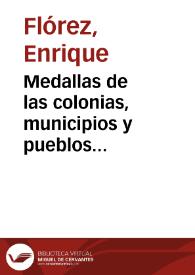 Medallas de las colonias, municipios y pueblos antiguos de España : coleccion  de las que se hallan en diversos autores, y de otras nunca publicadas... | Biblioteca Virtual Miguel de Cervantes