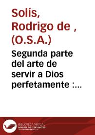 Segunda parte del arte de servir a Dios perfetamente : dada por el mismo Dios al santo patriarcha Abraham | Biblioteca Virtual Miguel de Cervantes