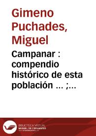 Campanar : compendio histórico de esta población ... ; Historia del hallazgo de la Virgen y favores alcanzados por su intercesión ... | Biblioteca Virtual Miguel de Cervantes