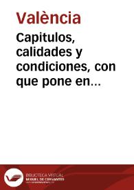Capitulos, calidades y condiciones, con que pone en arrendamiento esta ilustre ciudad de Valencia la regalía del sebo de los carneros... juntamente con el abasto cerrado de la fabrica y venta de velas de sebo del consumo de esta ciudad. | Biblioteca Virtual Miguel de Cervantes
