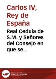 Real Cedula de S.M. y Señores del Consejo en que se prorroga por un año mas desde veinte y siete de marzo... para la adquisicion en las Reales casas de Moneda y Tesoreria de Exército y provincia de los veintenes de oro que corren... | Biblioteca Virtual Miguel de Cervantes