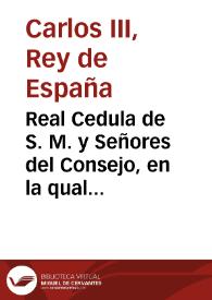 Real Cedula de S. M. y Señores del Consejo, en la qual se expresan las demostraciones de piedad y regocijos públicos que deben hacerse en todo el Reino con motivo de los prósperos sucesos que ha experimentado esta Monarquía en el feliz parto de la Princesa ... nacimiento de los dos infantes Carlos y Felipe, y el ajuste definitivo de paz con la Nacion Británica | Biblioteca Virtual Miguel de Cervantes