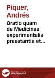 Oratio quam de Medicinae experimentalis praestantia et utilitate dixit iu Academia Medica Matritensi Dr. Andreas Piquer... : die 17 aprilis anno 1752 | Biblioteca Virtual Miguel de Cervantes