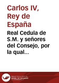 Real Cedula de S.M. y señores del Consejo, por la qual se manda guardar el Real Decreto inserto, en que se prescribe el medio mas equitativo para reemplazar el exército ... de voluntarios ... concediendo á los que se alisten ... las gracias que se expresan | Biblioteca Virtual Miguel de Cervantes