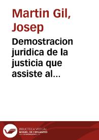 Demostracion juridica de la justicia que assiste al Dr. D. Joseph Martin Gil ... en el pleyto que en grado de revista sigue con la religion de S. Juan de Jerusalen y Frey D. Silverio Dos sobre que se mejore la sentencia de vista, y ... se le de por libre del reconocimiento, o Cabreve de la Alqueria, y diez cahizadas y media de tierra, sitas en el realengo de esta ciudad [de Torrente], partida de la Foya de Enguerret | Biblioteca Virtual Miguel de Cervantes