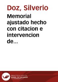 Memorial ajustado hecho con citacion e intervencion de las partes ... de el pleyto que en grado de revista siguen la religion de S. Juan de Jerusalen y Frey D. Silverio Doz, Comendador de Torrente contra ... D. Joseph Martin Gil sobre que se declare que el dominio util que se dice tenian Andrès, y Ana Maria Gil en una casa Alqueria, con su almazara ... y que se le diesse la possession real, y efectiva al Comendador | Biblioteca Virtual Miguel de Cervantes