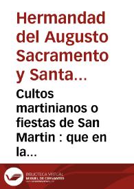 Cultos martinianos o fiestas de San Martin : que en la restitucion ... de mil setecientos cinquenta y seis ; dedicase por un devoto individuo... | Biblioteca Virtual Miguel de Cervantes