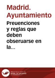 Preuenciones y reglas que deben obseruarse en la carrera por donde han de transitar el Corregidor, Alferez Mayor, Ayuntamiento de Madrid, reyes de armas y demas comitiva que acompañe al Real Pendon en el dia 17 de ... Enero de 1789 para la proclamación del Rey ... Carlos IV ... | Biblioteca Virtual Miguel de Cervantes