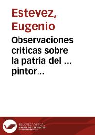 Observaciones criticas sobre la patria del ... pintor Fracisco de Ribalta | Biblioteca Virtual Miguel de Cervantes