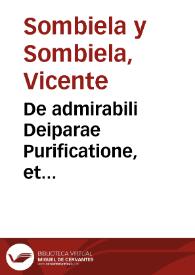 De admirabili Deiparae Purificatione, et Mariano-Angelicae Sodalitalis laudibus Oratio | Biblioteca Virtual Miguel de Cervantes