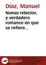 Nueua relacion, y verdadero romance en que se refiere el infeliz cautiverio, loables aventuras de Andrionico, natural de Esclavonia : dase cuente de los amores que tuvo y de lo que le sucedio con un leon, que reconocido a los beneficios que de el avia recibido, se humillo a sus pies ... | Biblioteca Virtual Miguel de Cervantes