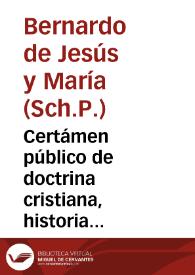 Certámen público de doctrina cristiana, historia sagrada, política, calografía y gramática castellana, que tendran ...  los discípulos de las Escuelas Pías, de una de las clases de escribir | Biblioteca Virtual Miguel de Cervantes