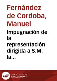 Impugnación de la representación dirigida a S.M. la Reina Gobernadora y del escrito que ha publicado en esta ciudad el Doctor D. Miguel de los Rios y Mira | Biblioteca Virtual Miguel de Cervantes