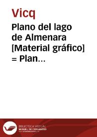 Plano del lago de Almenara [Material gráfico] = Plan de lac Almenara = Plan of the lake of Almenara ; Fragmentos de un templo cerca del lago de Almenara = Fragments d'un temple prés du lac d'Almenara = Fragments of a temple near the lake of Almenara | Biblioteca Virtual Miguel de Cervantes