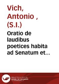 Oratio de laudibus poetices habita ad Senatum et Academiam Valentinam : XV kalendas novembris anni M.DCCC.XXV | Biblioteca Virtual Miguel de Cervantes