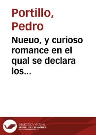 Nueuo, y curioso romance en el qual se declara los amores de Don Carlos, y Doña Elena : dase cuenta como tuvo forma pra gozarla, y aviendo quedado embarazada, se la dexo burlada, y embarcandose para las Indias, le cautivaron unos moros argelinos ... : sucedio este presente año de 1744 : primera [-segunda] parte | Biblioteca Virtual Miguel de Cervantes