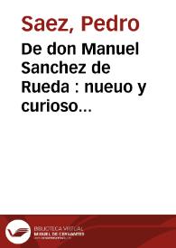 De don Manuel Sanchez de Rueda : nueuo y curioso romance, en que se declara la vida, y cautiverio de este mancebo ... : dase cuenta como por intercesion de la Virgen Santisima del "Rosario" fue libre ... : primera [-segunda] parte | Biblioteca Virtual Miguel de Cervantes