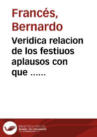 Veridica relacion de los festiuos aplausos con que ... Valencia celebrò la procession ... de la tercera centuria de la canonizacion de ... San Vicente Ferrer ... el dia 29 de Junio de ... 1755 : declaranse las divisas, y colores de las vanderas que llevavan los gremios .. | Biblioteca Virtual Miguel de Cervantes