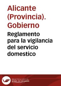 Reglamento para la vigilancia del servicio domestico | Biblioteca Virtual Miguel de Cervantes