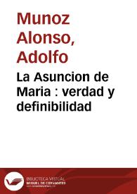 La Asuncion de Maria : verdad y definibilidad | Biblioteca Virtual Miguel de Cervantes