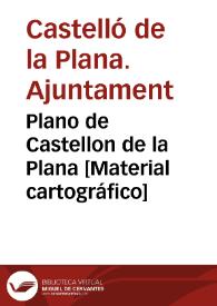 Plano de Castellon de la Plana [Material cartográfico] | Biblioteca Virtual Miguel de Cervantes