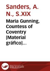 Maria Gunning, Countess of Coventry [Material gráfico] : From the original picture in the possession of the publisher | Biblioteca Virtual Miguel de Cervantes